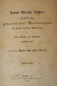 Doktor Martin Luthers Leben, Thaten und Meinungen
