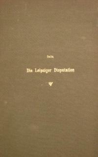 Der authentische Text der Leipziger Disputation