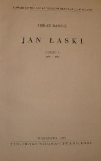 Jan Łaski Cz. I: 1499-1556