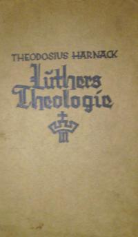 Luthers Theologie