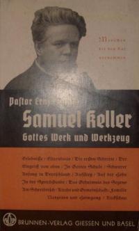Samuel Keller Gottes Werk und Werkzeug