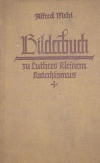 Bilderbuch zu Luthers Kleinem Katechismus