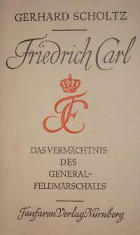 Friedrich Carl. Das vermächtnis des General-Feldmarschalls