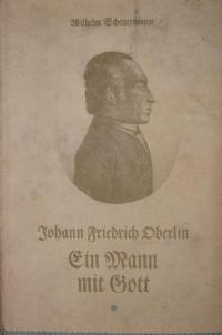 Johann Friedrich Oberlin. Ein Mann mit Gott
